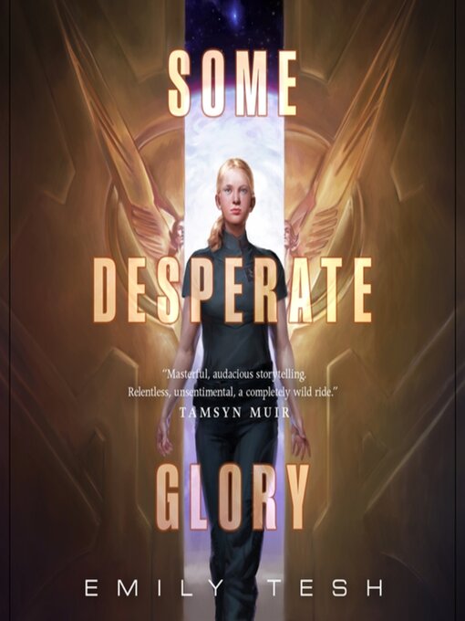 Title details for Some Desperate Glory by Emily Tesh - Wait list